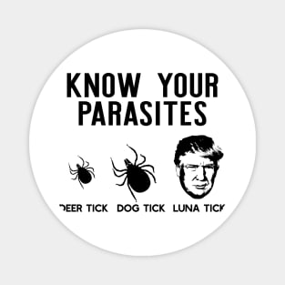 Know Your Parasites Deer Tick Dog Tick Luna Tick Funny Trump Magnet